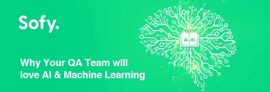 Why Your QA Team Will Love AI and Machine Learning
