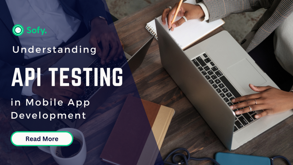 What is API testing and how can it be used for mobile app development