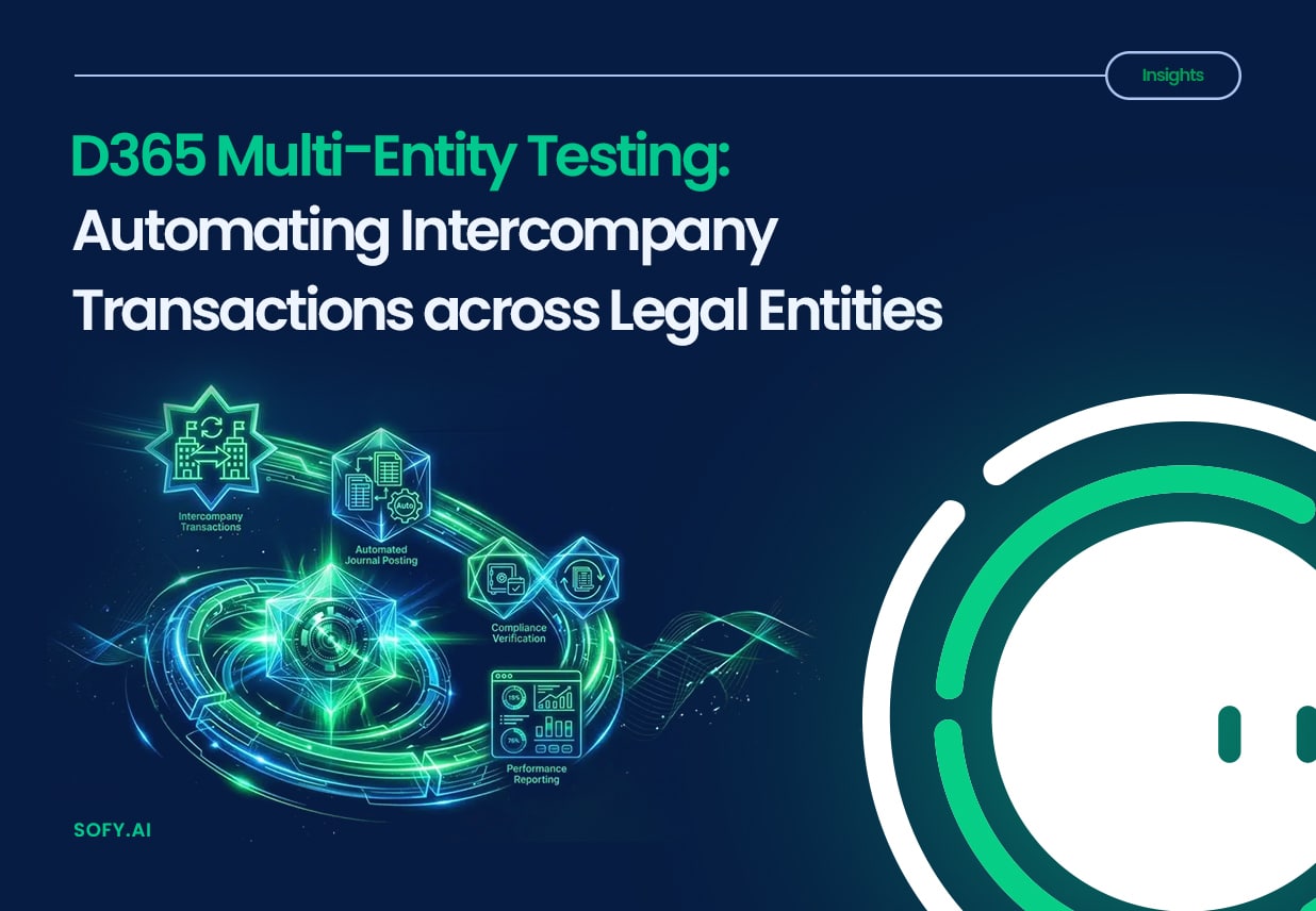 Testing Entity D365 Multi-Entity Testing: Automating Intercompany Transactions Across ...